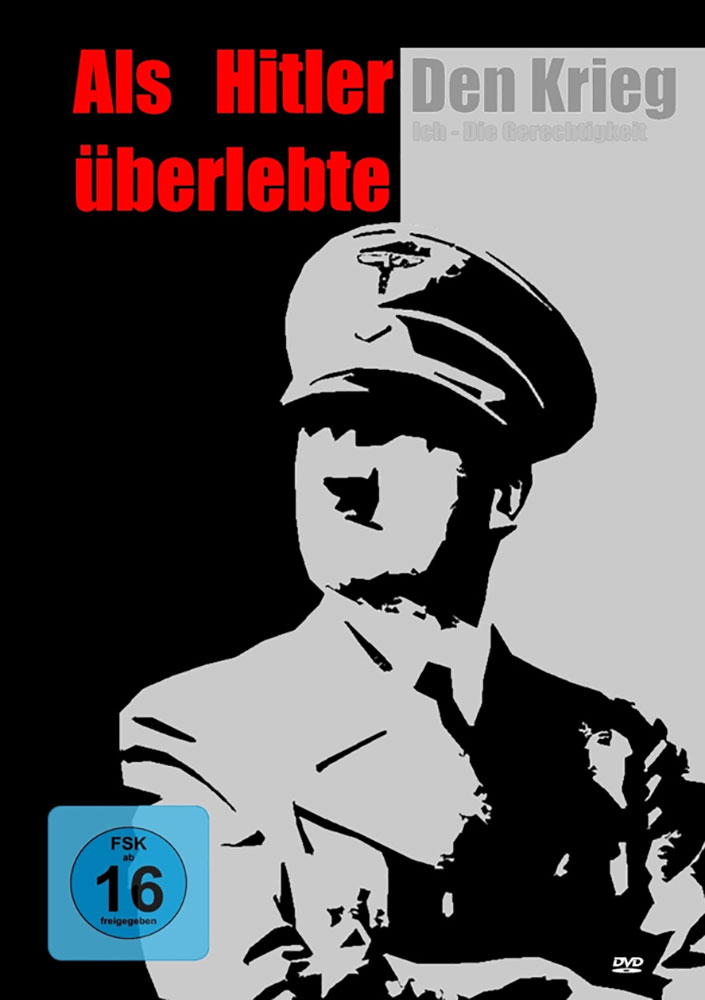 ALS HITLER DEN KRIEG ÜBERLEBTE