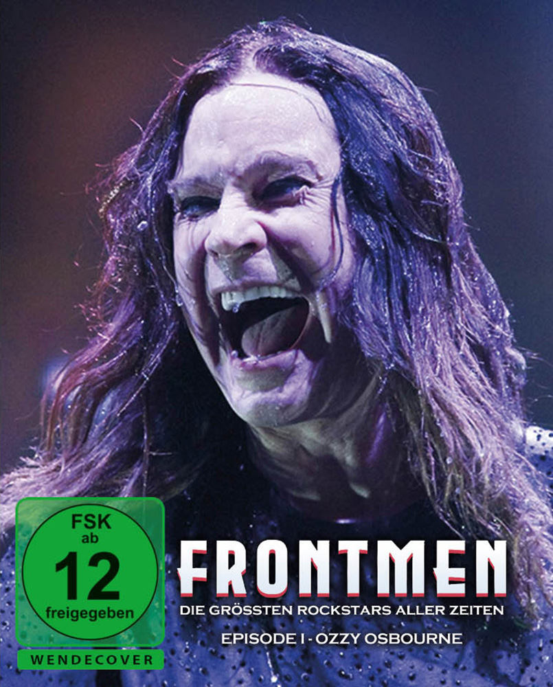 FRONTMEN - DIE GRÖSSTEN ROCKSTARS ALLER ZEITEN - Episode 1: OZZY OSBOURNE