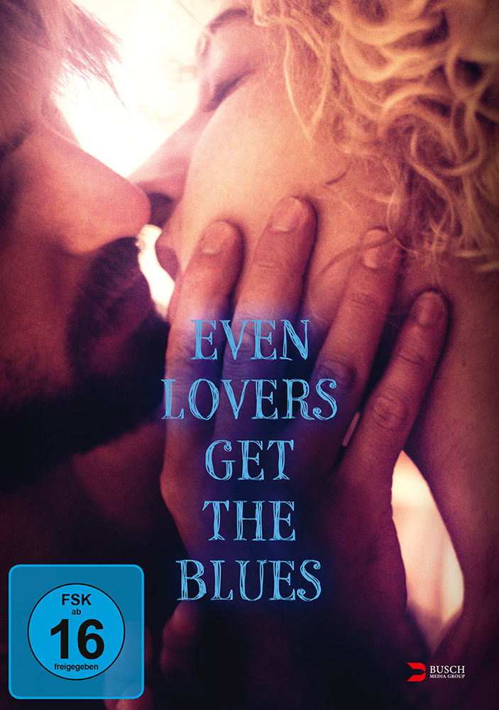 EVEN LOVERS GET THE BLUES