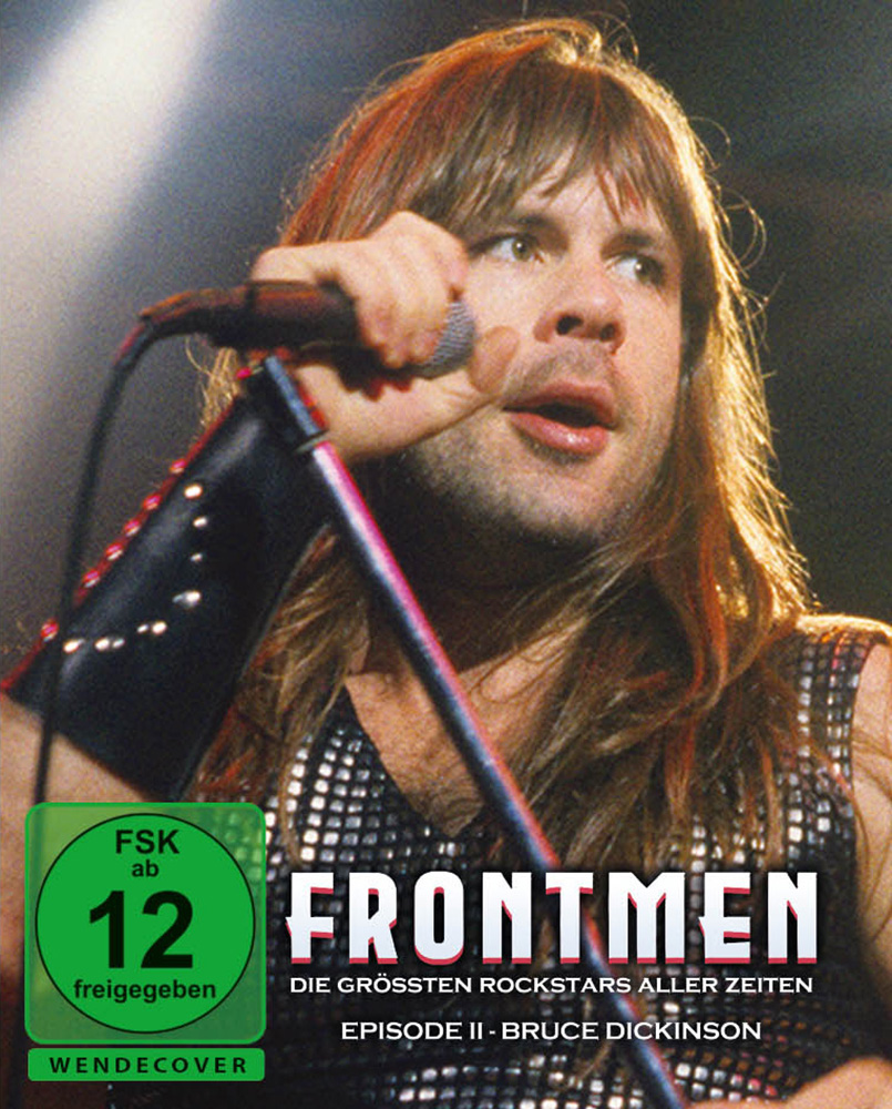 FRONTMEN - DIE GRÖSSTEN ROCKSTARS ALLER ZEITEN - Episode 2: BRUCE DICKINSON