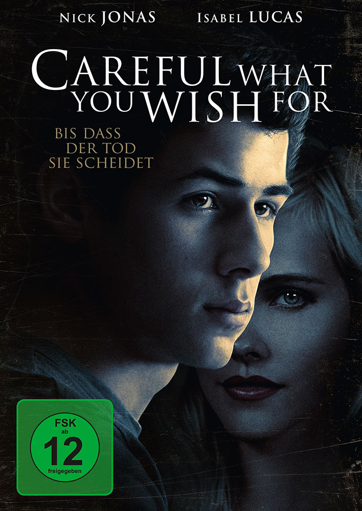 CAREFUL WHAT YOU WISH FOR