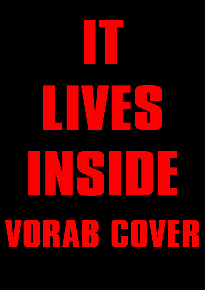 IT LIVES INSIDE